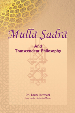 Mulla Sadra and transcendent philosophy