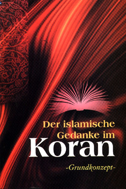 Der islamische Gedanke im Koran